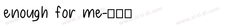 enough for me字体转换